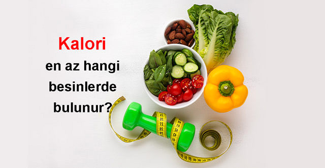 Kalori nedir En çok hangi besinlerde bulunur Fayda ve zararları